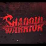 Shadow Warrior, grazie a Bandai Namco arriverà anche su PS4 e Xbox One