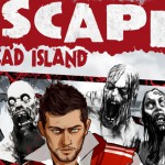 Escape Dead Island, annunciata la data di uscita