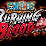 One Piece: Burning Blood annunciato per PlayStation 4, Xbox One e PlayStation Vita