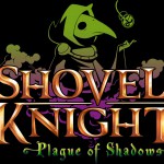 Shovel Knight: Plague Of Shadows – Finalmente disponibile!