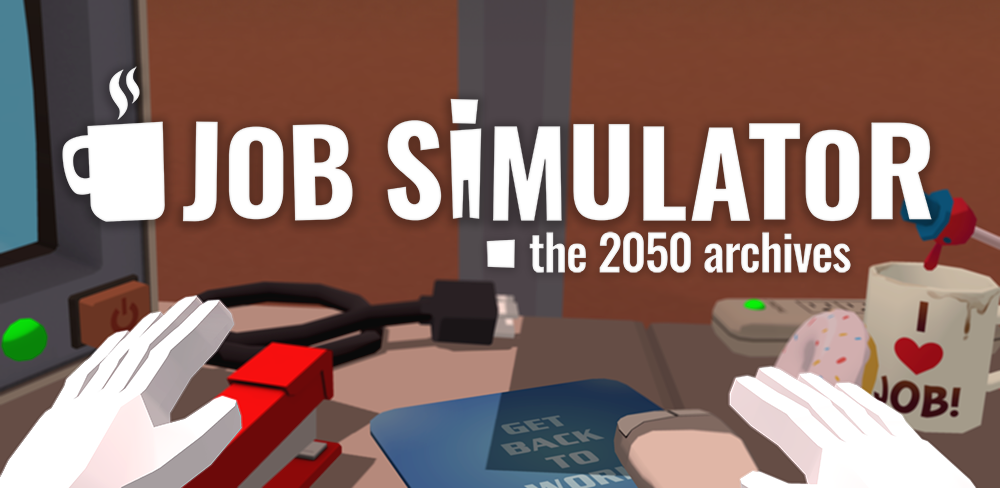 Job Simulator: The 2050 Archives