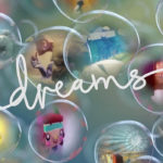 Slitta ufficialmente la beta di Dreams