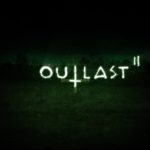 Outlast 2: filastrocche da incubo