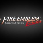 Fire Emblem Echoes: Shadows of Valentia, consigli utili