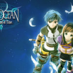 Ecco quando Star Ocean: Till the End of Time arriverà su PS4