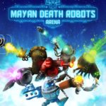 Mayan Death Robots: Arena disponibile su Xbox One