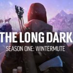The Long Dark: annunciata release date del suggestivo Survival Game, numerose novità in arrivo