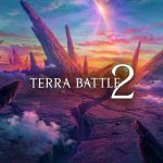 Aperte le pre-registrazioni di Terra Battle 2