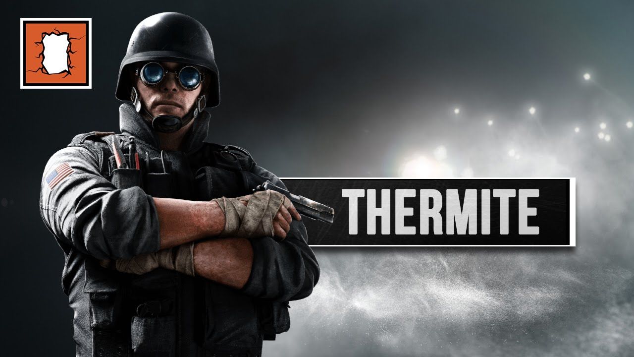 Thermite Rainbow Six Siege