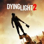 Dying Light 2: l’uscita è stata rimandata
