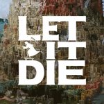 Let It Die in arrivo su Steam quest’anno