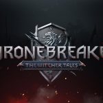 Thronebreaker: The Witcher Tales, preordini aperti e nuovo Story Teaser