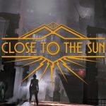 Close to the Sun arriverà ufficialmente su Switch