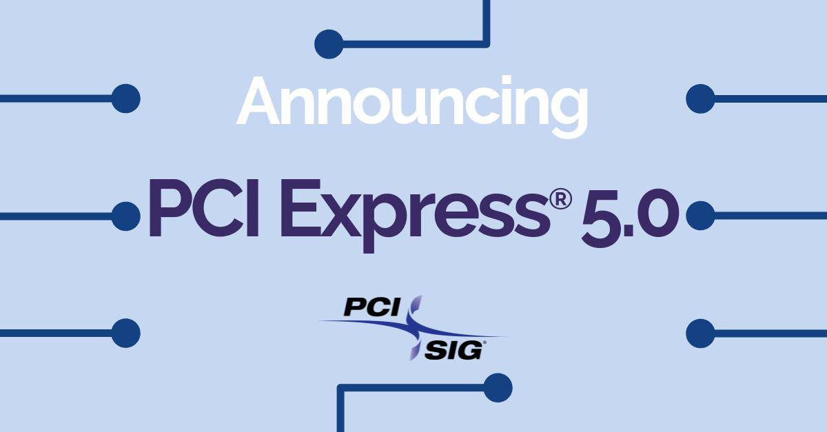 PCI-SIG ha annunciato il lancio delle PCI 5.0