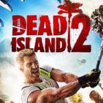 Dead Island 2 potrebbe arrivare solo su PC e next gen
