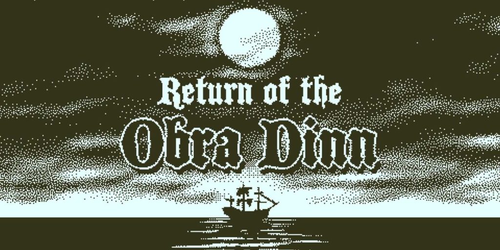 Return of Obra Dinn
