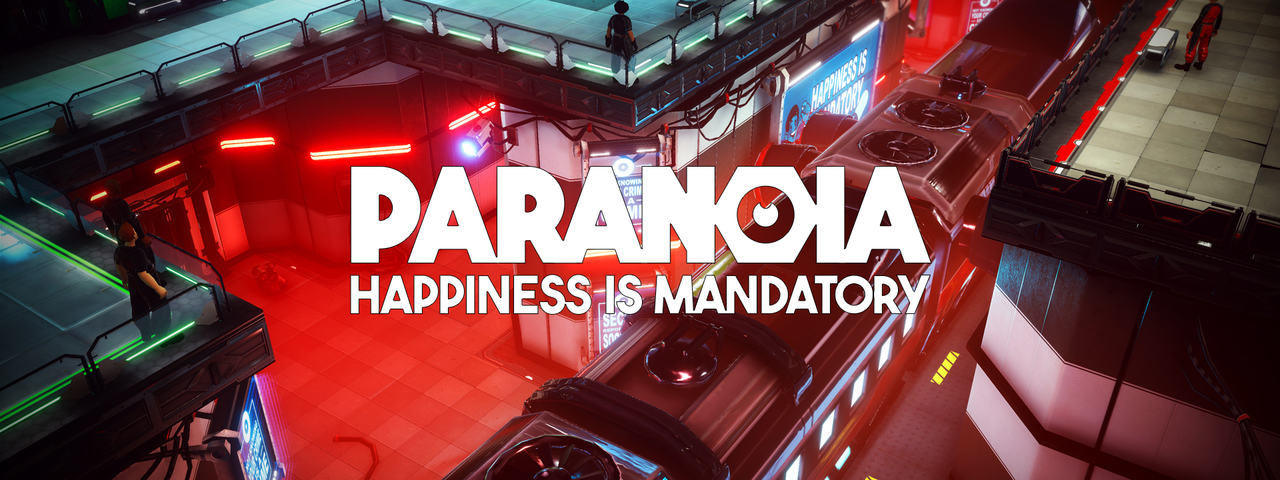 Paranoia Happiness is Mandatory