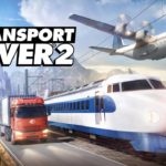 Transport Fever 2: disponibile anche per Mac