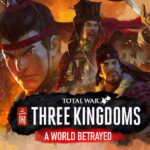 Total War: Three Kingdoms – A World Betrayed disponibile