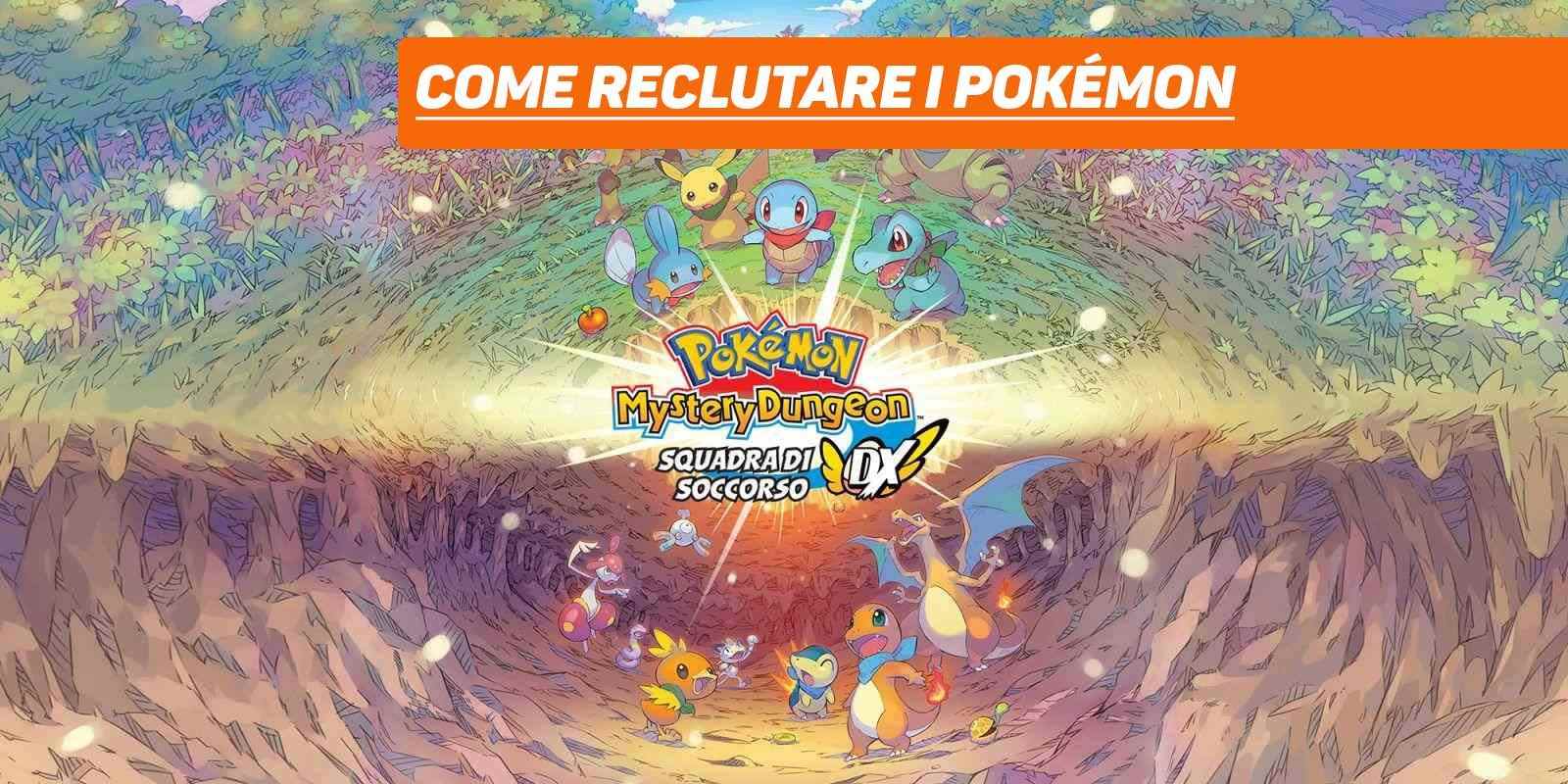 Pokémon Mystery Dungeon DX – Reclutare i Pokémon