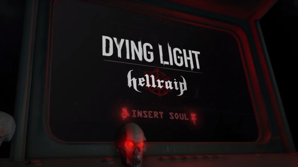 Dying light: Hellraid 