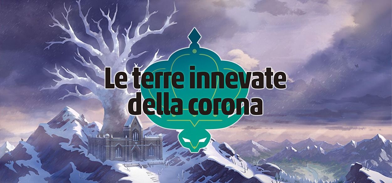 Pokémon Spada e Scudo: Le Terre Innevate della Corona – Recensione