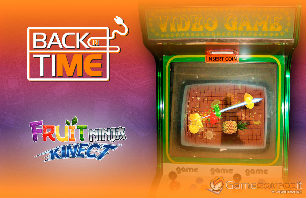Back in Time – Fruit Ninja Kinect