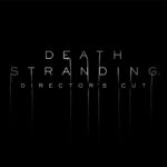 Death Stranding Director’s Cut l’uscita è vicina