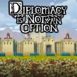 Diplomacy is Not an Option posticipato
