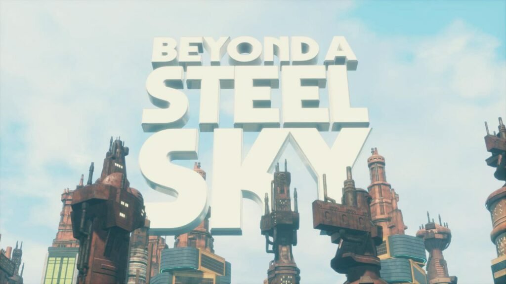 Beyond a Steel Sky
