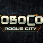 RoboCop: Rogue City, in uscita su console e pc