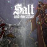Salt & Sacrifice: trailer e data di lancio