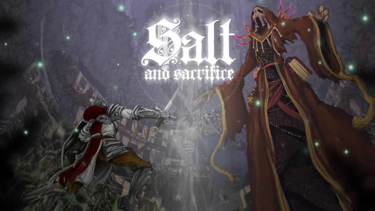 Salt & Sacrifice: trailer e data di lancio