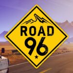 Road 96: Mile 0, in dirittura d’arrivo