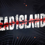 Dead Island 2: annunciata la data di uscita!