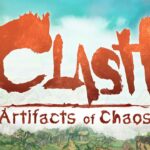 Combatti contro la tirannia con Clash: Artifacts of Chaos