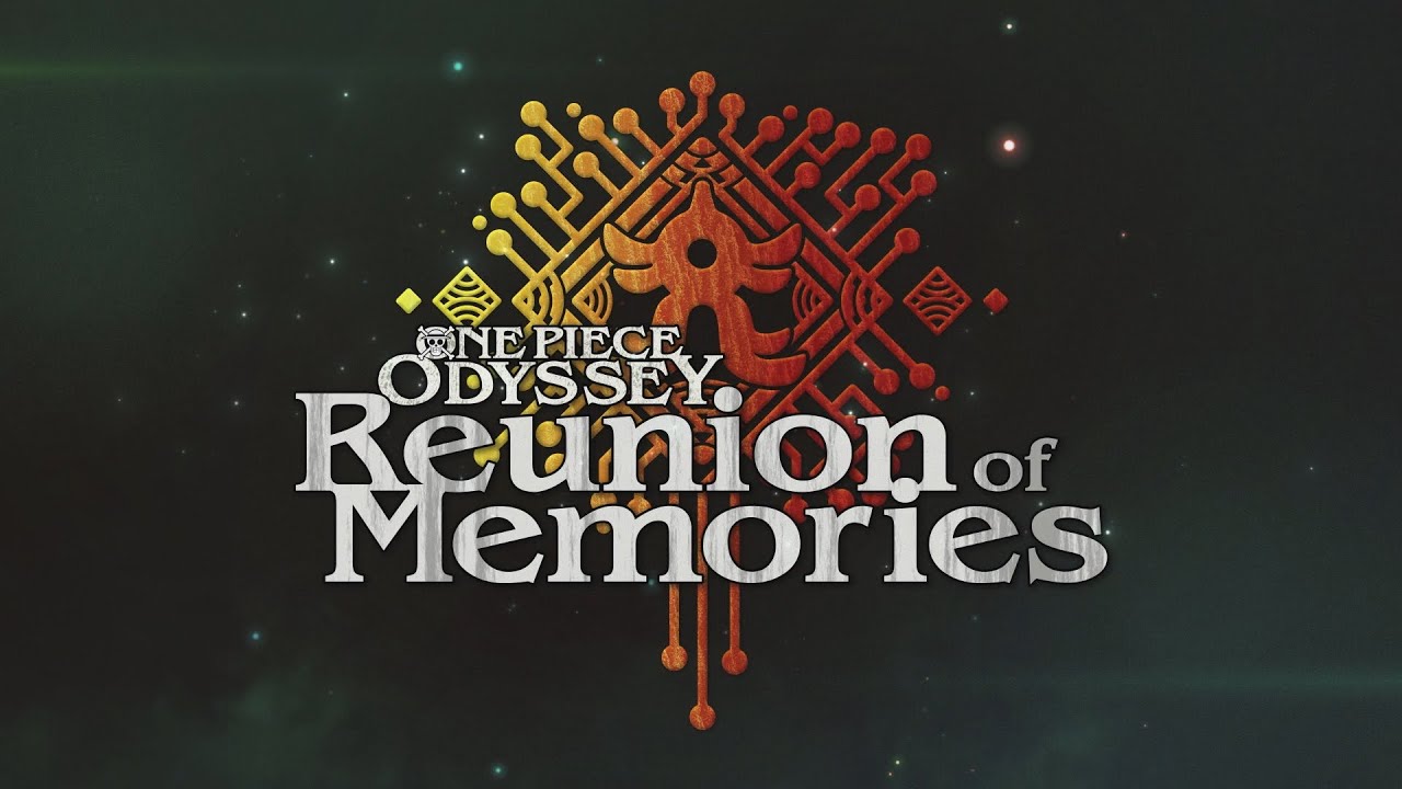 One Piece odyssey reunion of memories