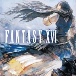 Final Fantasy XVI: Vendite inferiori a Final Fantasy XV per le copie fisiche al lancio