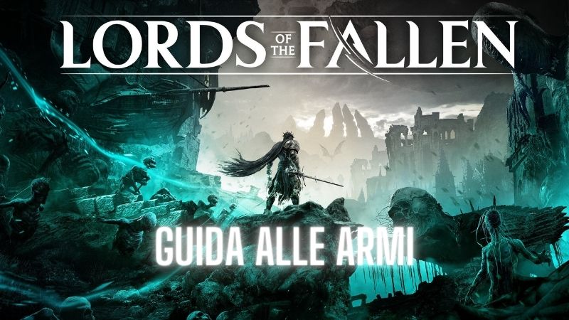 Guida alle armi di lords of the fallen