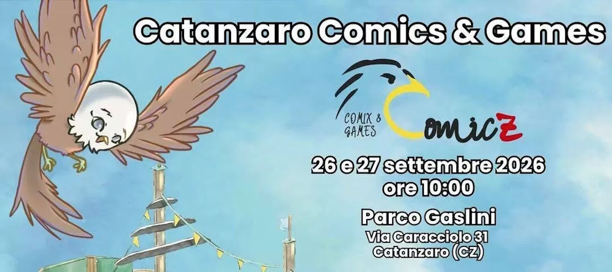 Catanzaro Comics & Games 2026: torna la fiera calabrese dedicata al gaming, fumetti, cosplay e cultura pop