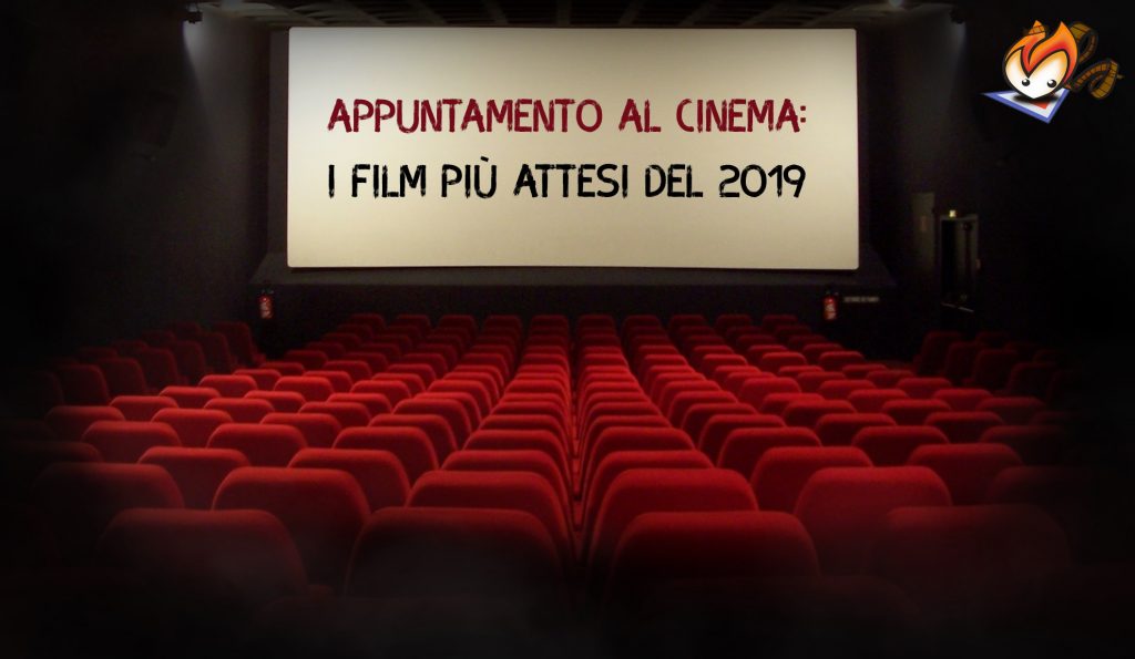film più attesi del 2019